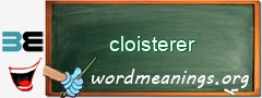 WordMeaning blackboard for cloisterer